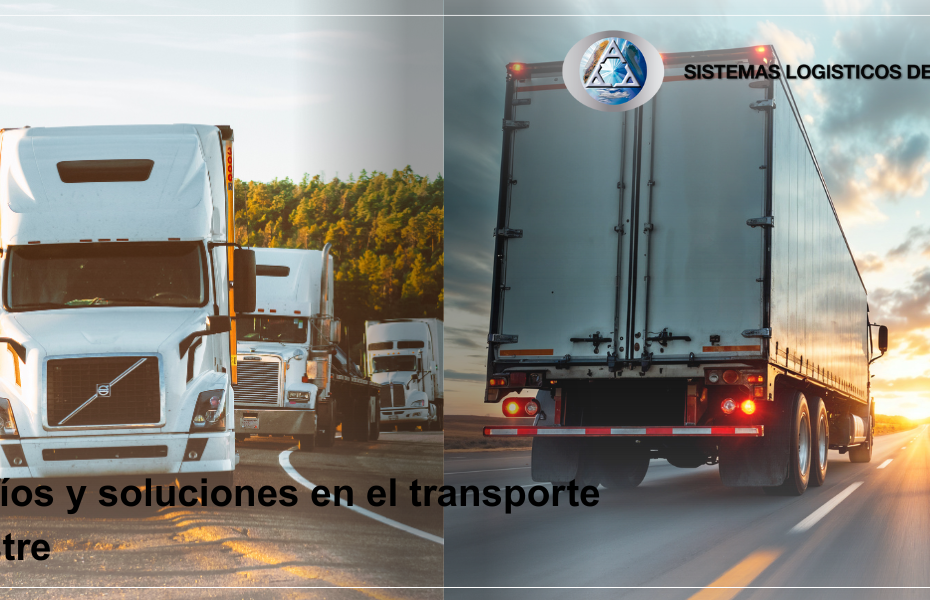 el transporte logístico terrestre enfrenta múltiples desafíos, pero con el apoyo adecuado, las empresas pueden optimizar sus operaciones y reducir riesgos.